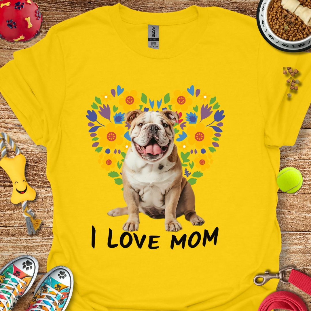 I love Mom T-Shirt