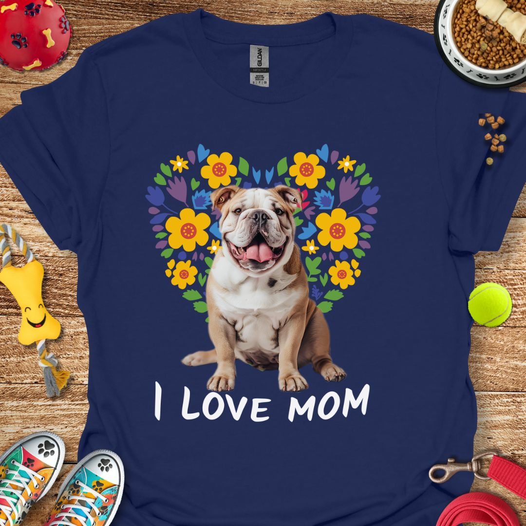 I love Mom T-Shirt