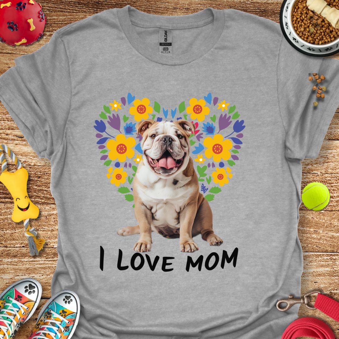 I love Mom T-Shirt