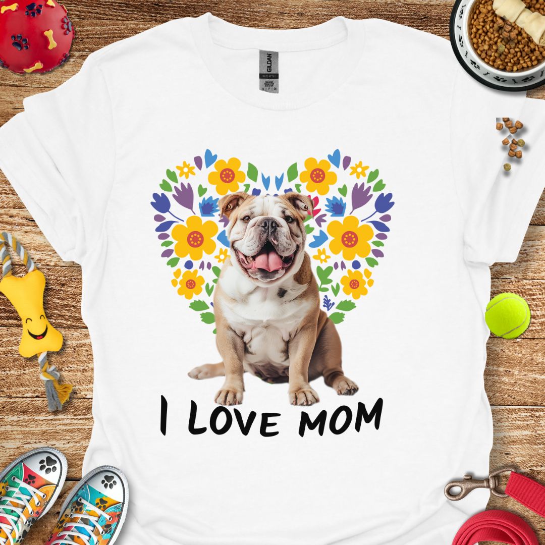 I love Mom T-Shirt