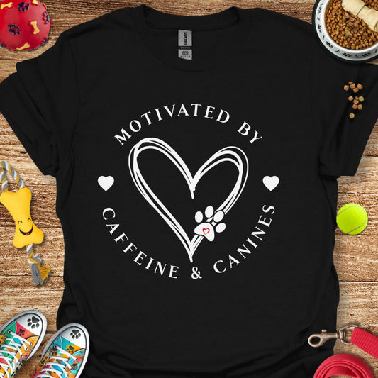 Motivated by Caffeine & Canines T-Shirt