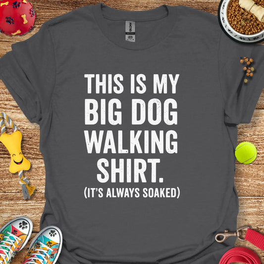 Big Dog Walking T-Shirt