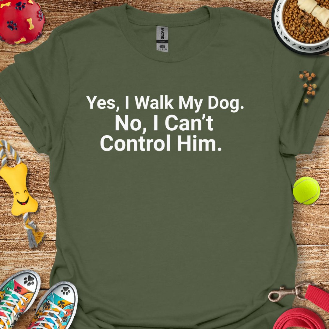 I Can't Control Him T-Shirt