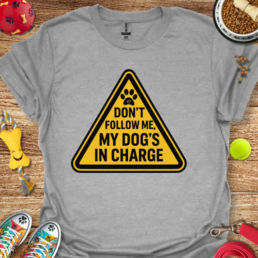 Caution: Don't Follow Me T-Shirt