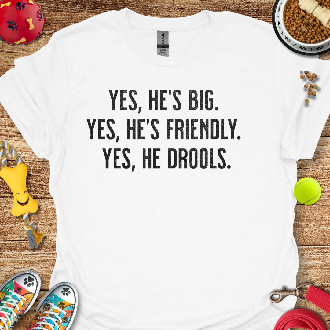 Yes He's Big (distressed) T-Shirt