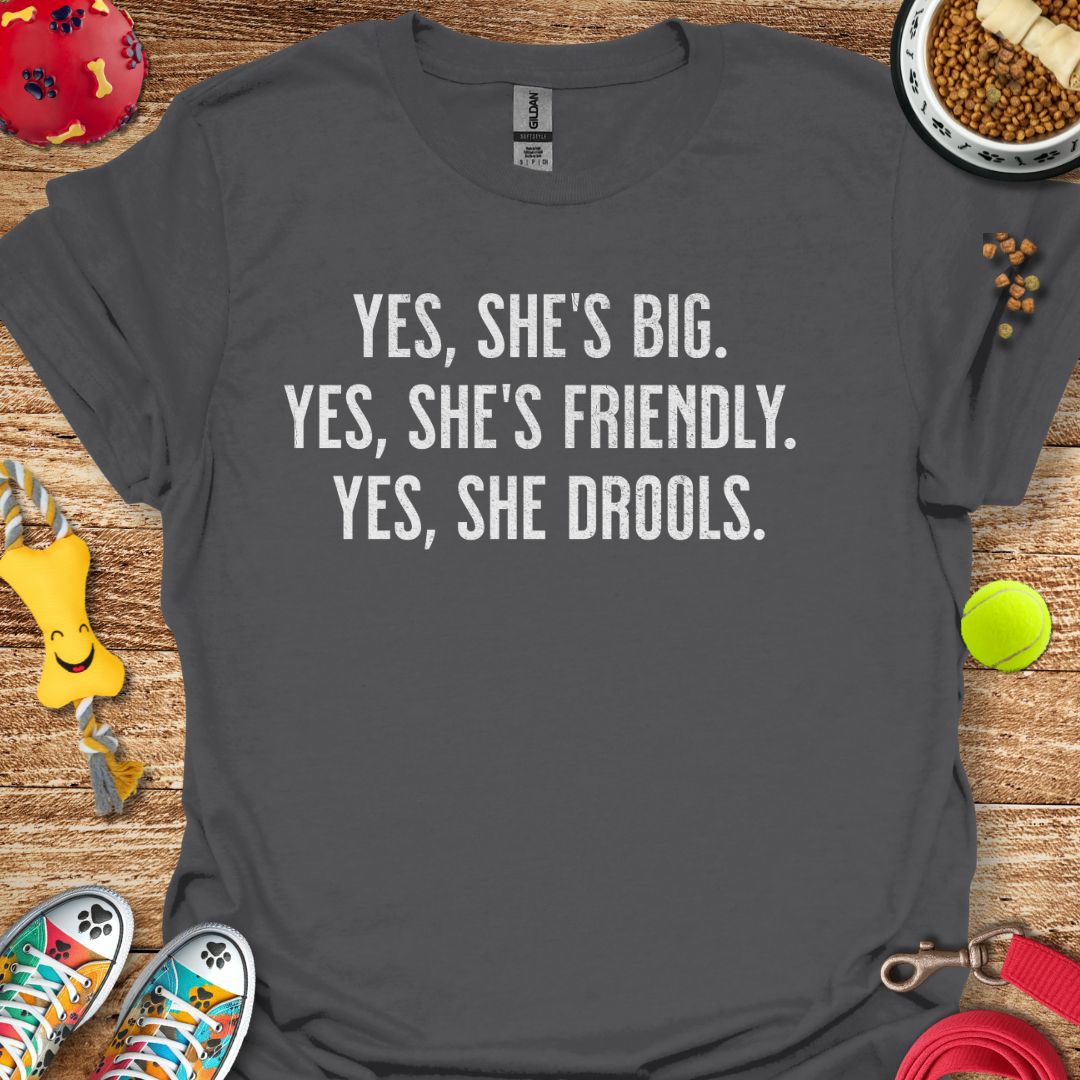 Yes She's Big (distressed) T-Shirt