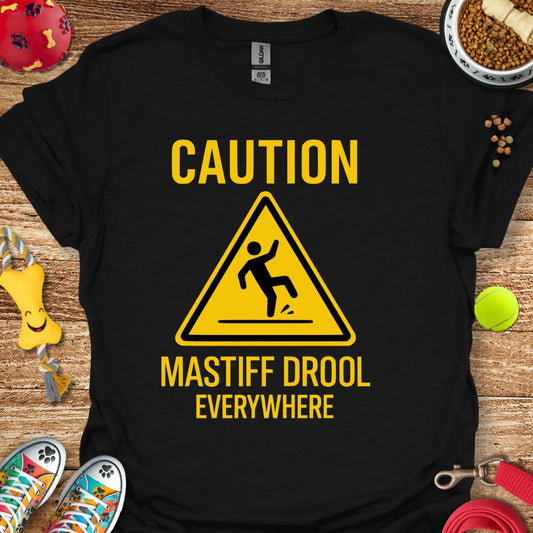 Caution Mastiff Drool T-Shirt
