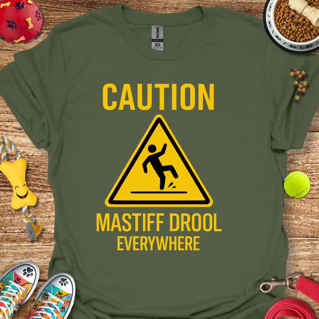 Caution Mastiff Drool T-Shirt