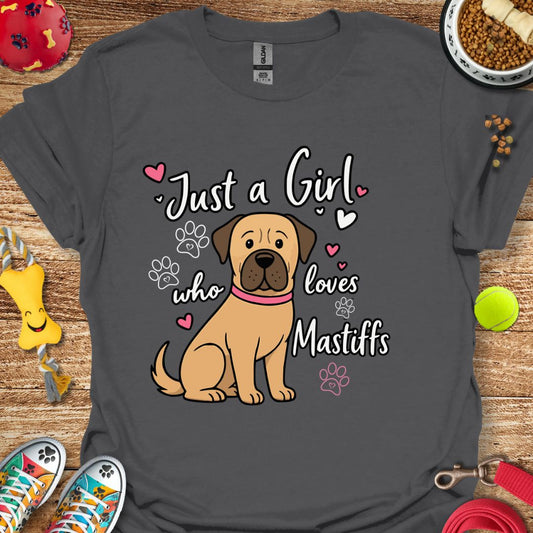 Just A Girl Mastiff T-Shirt