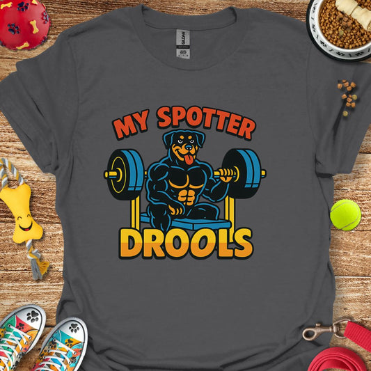 My Spotter Drools (Rottie) T-Shirt