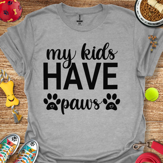 My Kids Have Paws T-Shirt
