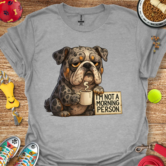 Grumpy Morning Bulldog T-Shirt