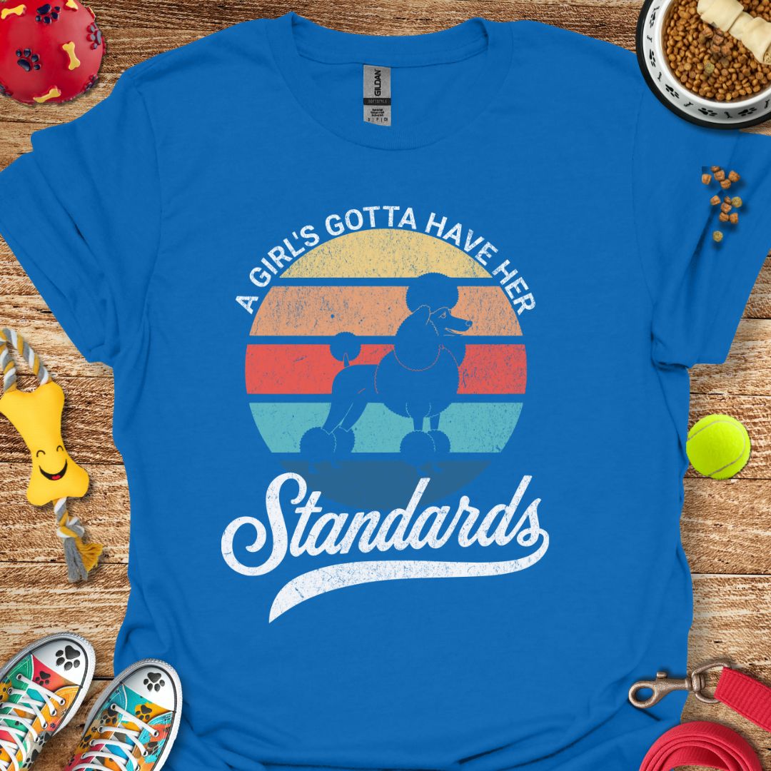 A Girl and Her Standards (Poodle) distressed T-Shirt