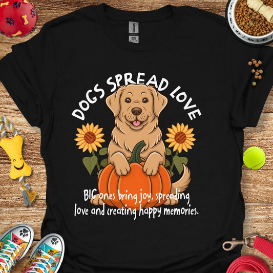 Dogs Spread Love T-Shirt