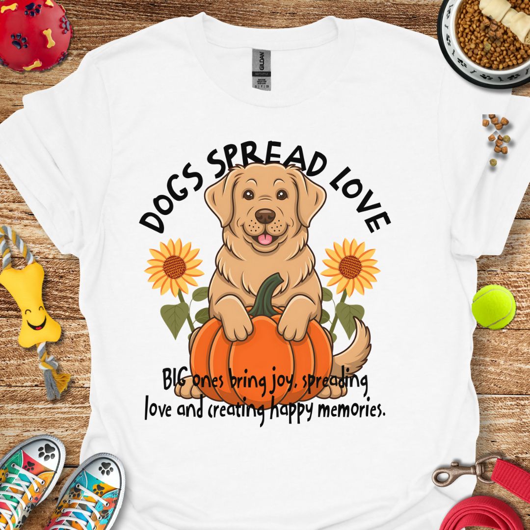 Dogs Spread Love T-Shirt