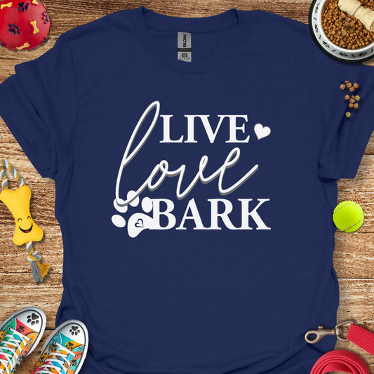 Live Love Bark T-Shirt
