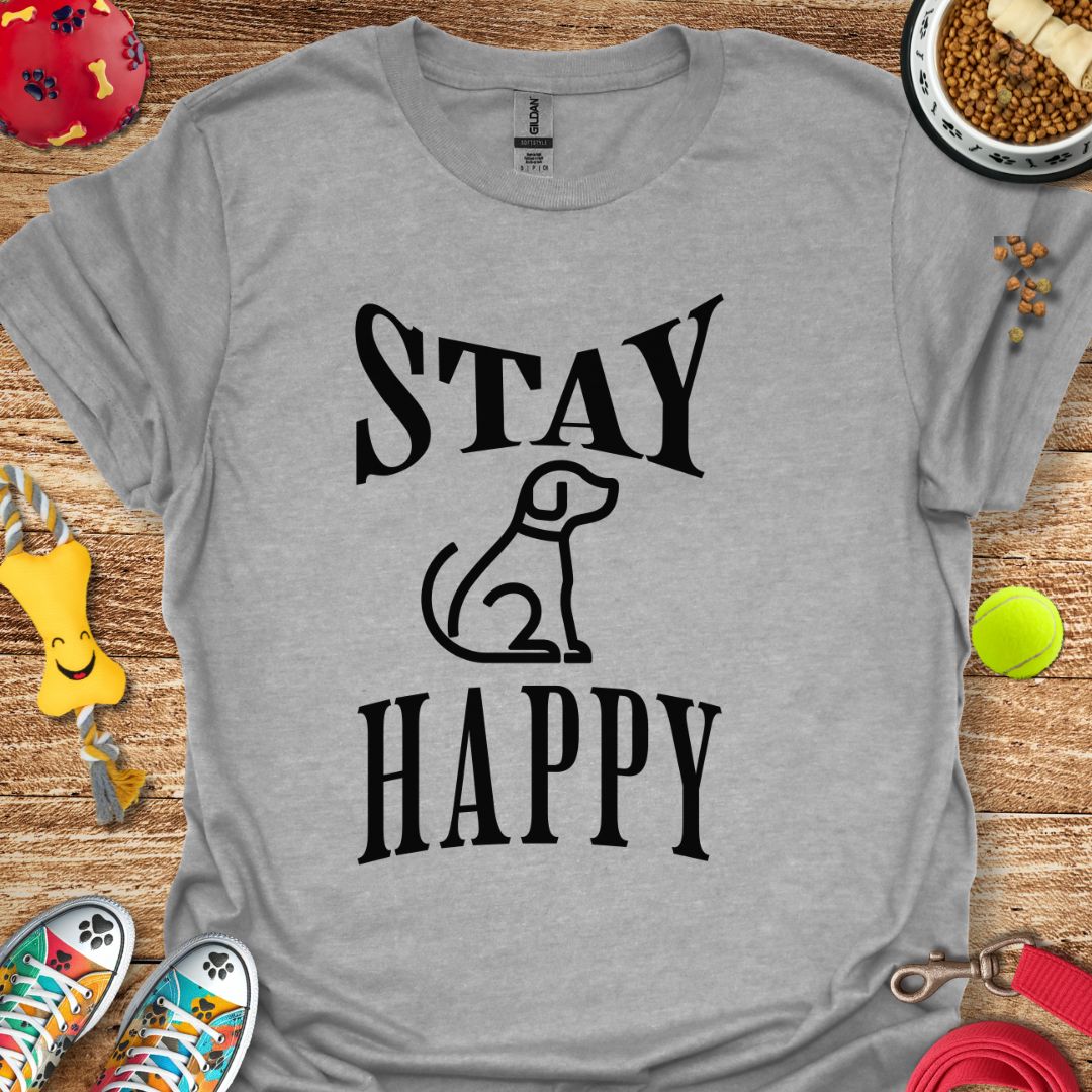Stay Happy  Dog T-Shirt