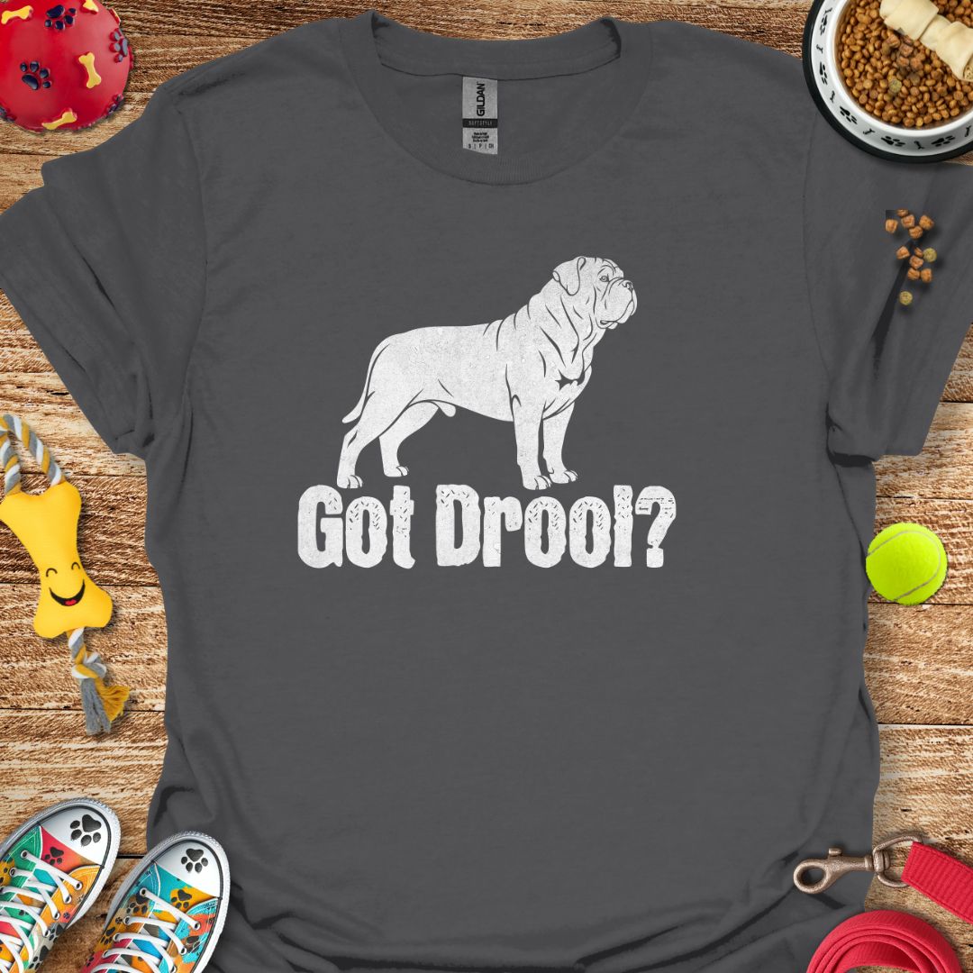 Got Drool T-Shirt