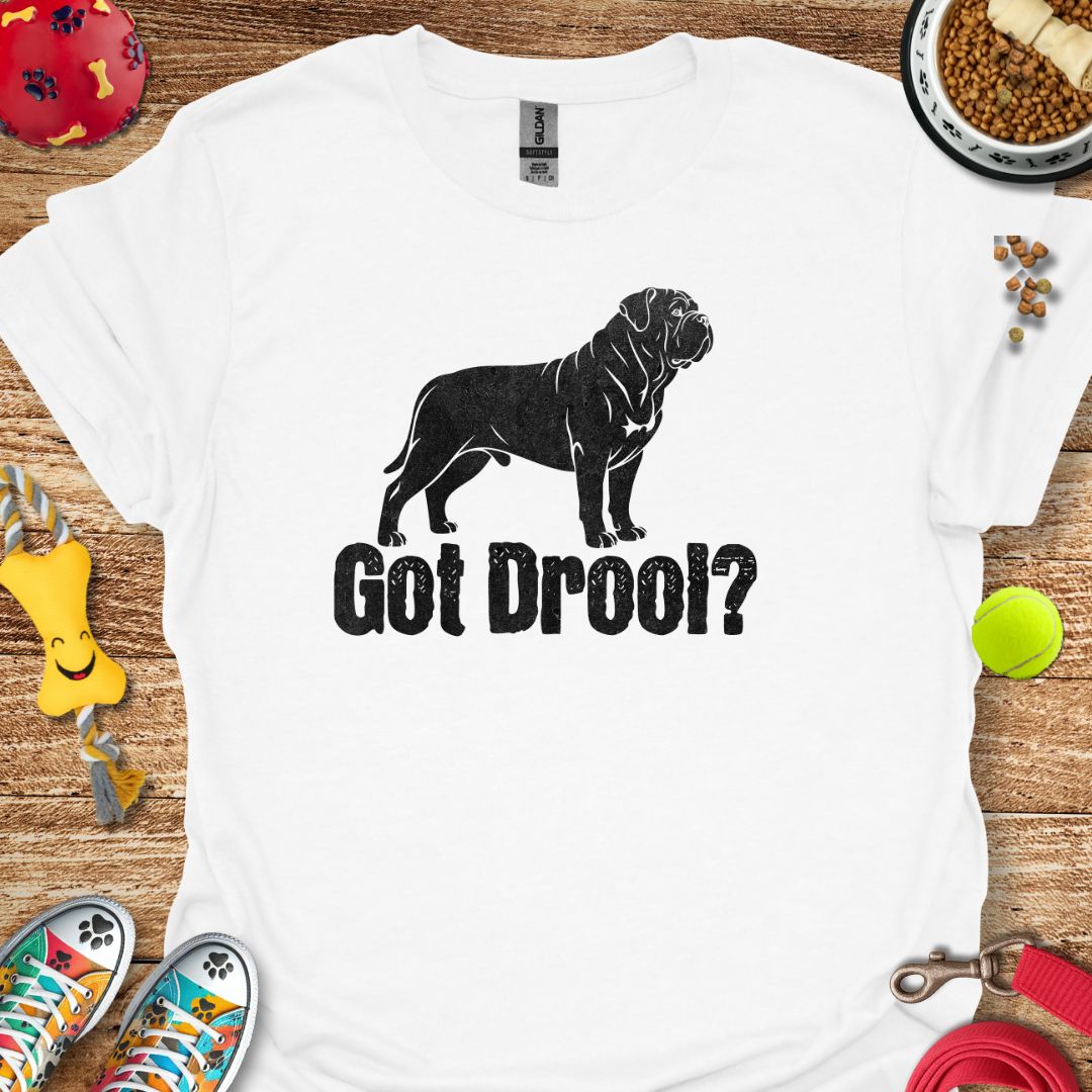 Got Drool T-Shirt