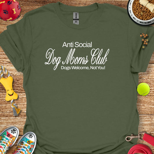 Anti Social Dog Moms Club T-Shirt