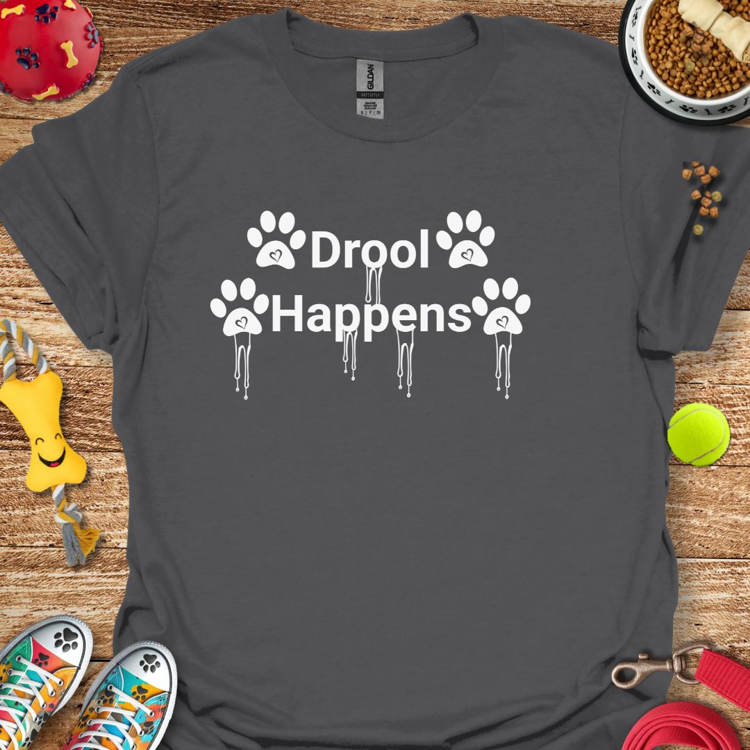 Drool Happens T-Shirt