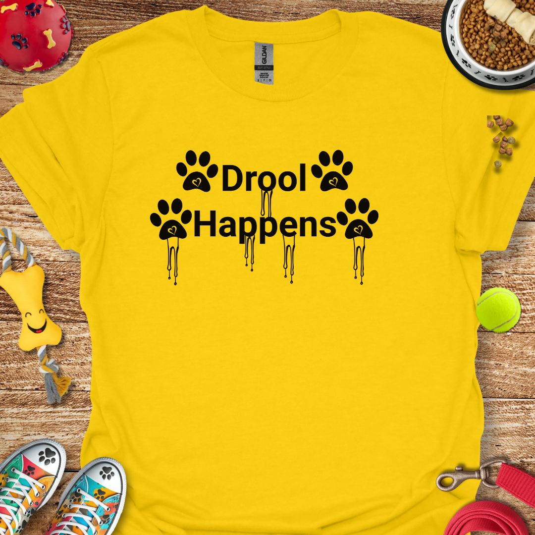 Drool Happens T-Shirt
