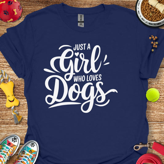 Just a Girl Who Loves Dogs T-Shirt